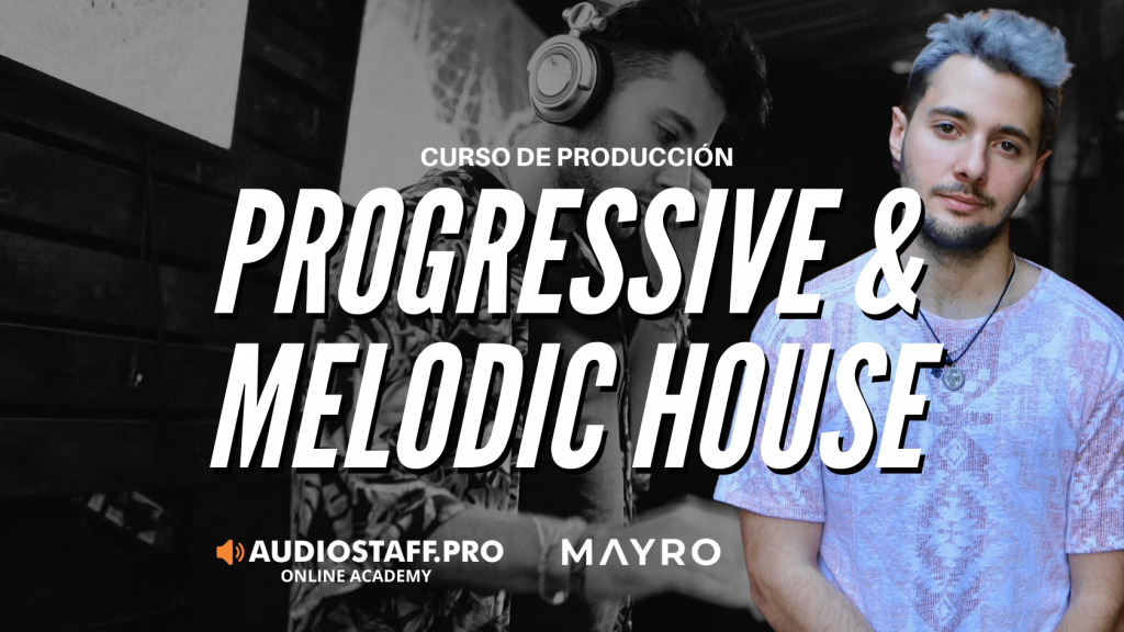 mayromusic-curso-completo-progressive-melodichouse-audiostaff